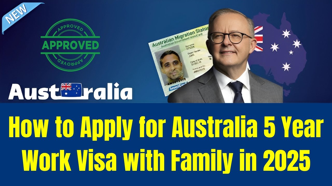 Australia 5 Year Work Visa with Family